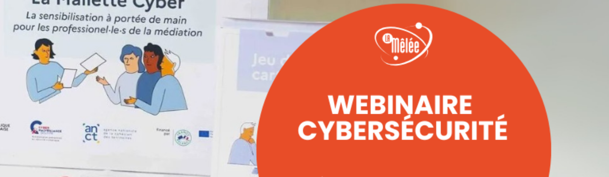 Webinaire : Présentation de La Mallette Cyber