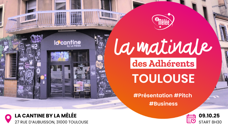 La Matinale des Adhérents | Toulouse