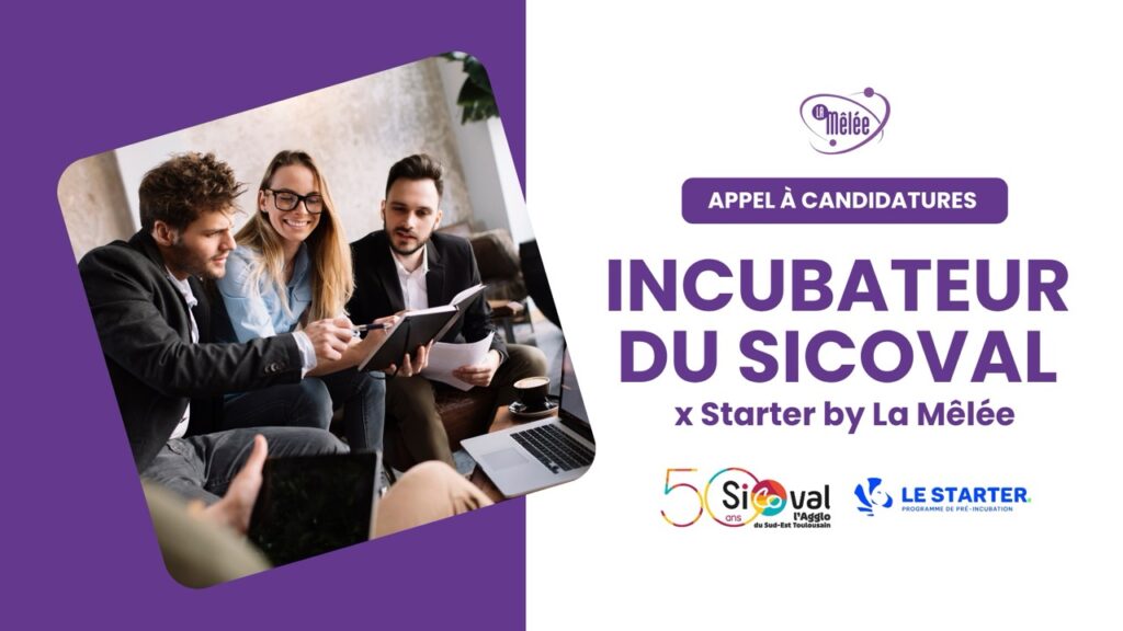 Appel à candidature, incubateur du Scoval et La Mêlée.