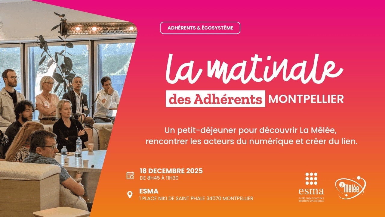 La Matinale des Adhérents | Montpellier
